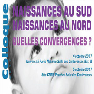 Colloque Naissances au Sud, naissances au Nord: quelles convergences?