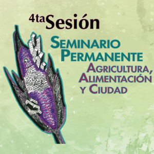 [30 abril] Seminario Permanente Agricultura, Alimentación y Ciudad