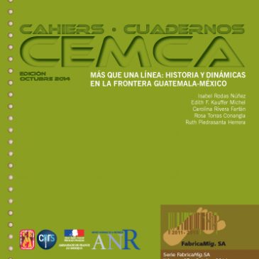 MÁS QUE UNA LÍNEA: HISTORIA Y DINÁMICAS EN LA FRONTERA GUATEMALA-MÉXICO