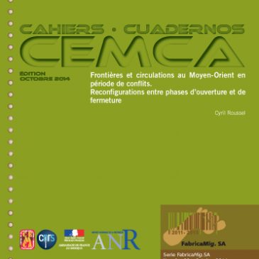 FRONTIERES ET CIRCULATIONS AU MOYEN-ORIENT EN PERIODE DE CONFLITS. RECONFIGURATIONS ENTRE PHASES D’OUVERTURE ET DE FERMETURE